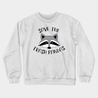 Save The Trash Pandas Crewneck Sweatshirt